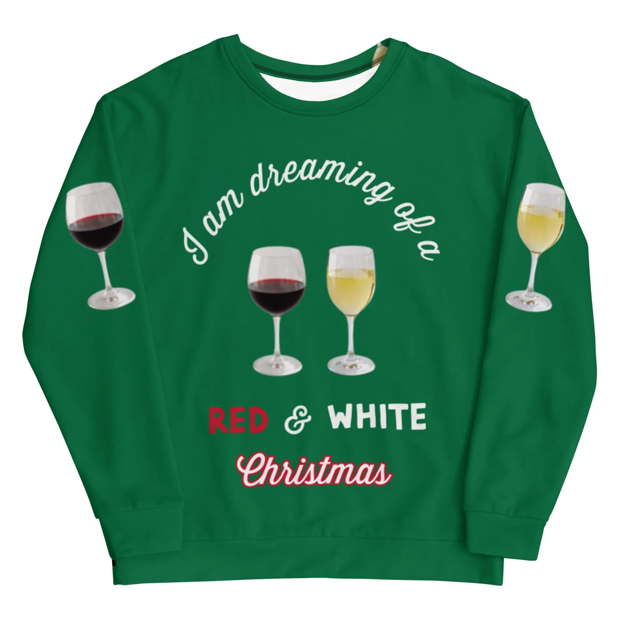 I'm Dreaming of Red & White Christmas ...Ugly Sweatshirt - Christmas Green